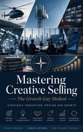 Mastering Creative Selling: The Growth Guy Method
